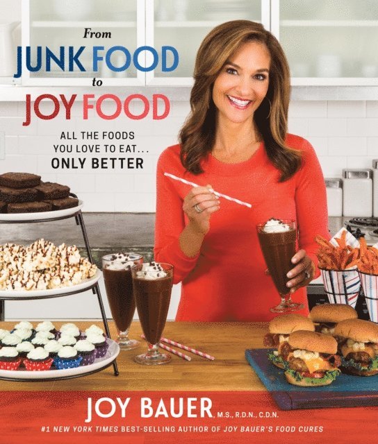 CDN Joy Bauer MS, RDN - From Junk Food to Joy Food, E-bok. Tillgänglighet: Lägg i varukorg