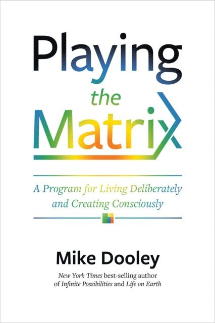 Mike Dooley - Playing the Matrix, E-bok