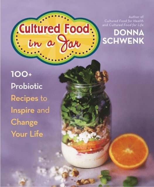 Donna Schwenk - Cultured Food in a Jar, E-bok