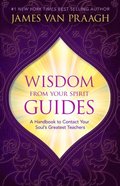 Wisdom from Your Spirit Guides