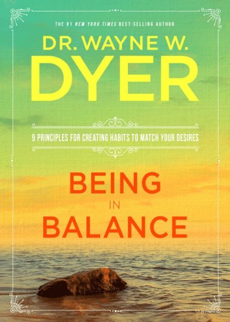 Dr. Wayne W. Dyer - Being in Balance, E-bok