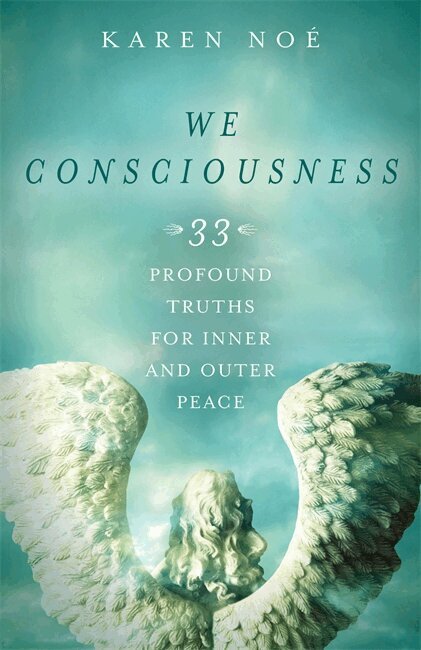 Karen Noe - We Consciousness: 33 Profound Truths for Inner and Outer Peace, Häftad