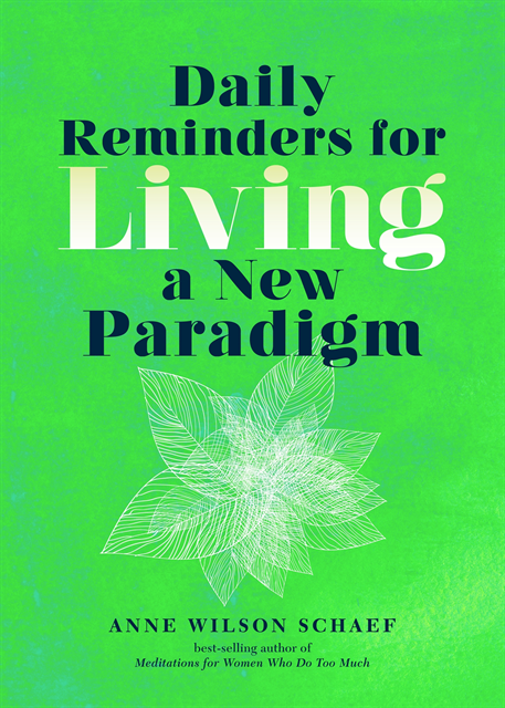 Anne Wilson Schaef - Daily Reminders for Living a New Paradigm, E-bok