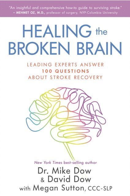 David Dow, Dr. Mike Dow - Healing the Broken Brain, E-bok