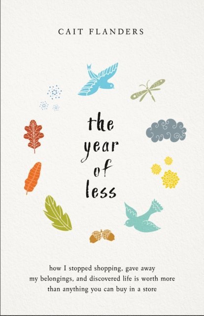 Cait Flanders - Year of Less, E-bok