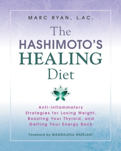 LAC Marc Ryan - Hashimoto's Healing Diet, E-bok. Tillgänglighet: Lägg i varukorg