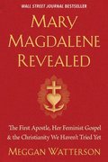 Mary Magdalene Revealed