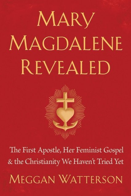 Meggan Watterson - Mary Magdalene Revealed, E-bok