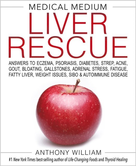 Anthony William - Medical Medium Liver Rescue, E-bok