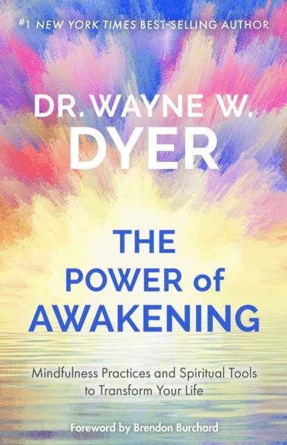 Dr. Wayne W. Dyer - Power of Awakening, E-bok