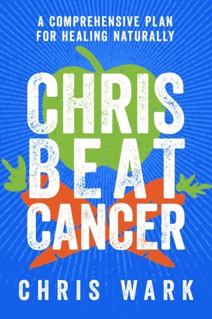 Chris Wark - Chris Beat Cancer, E-bok