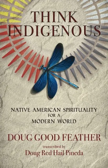 Doug Good Feather - Think Indigenous, E-bok. Tillgänglighet: Lägg i varukorg
