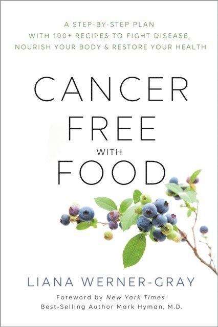 Liana Werner-Gray - Cancer-Free with Food, E-bok