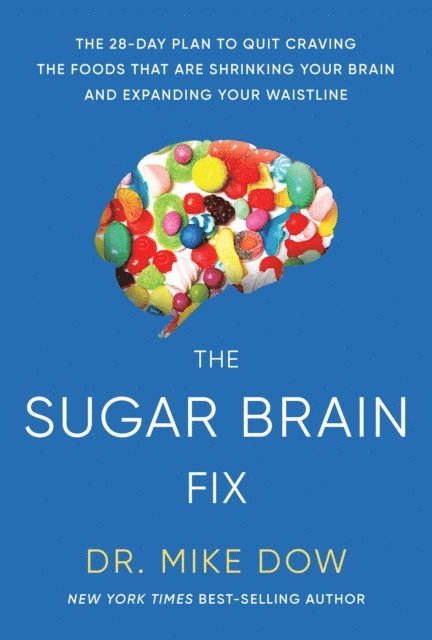 Dr. Mike Dow - Sugar Brain Fix, E-bok
