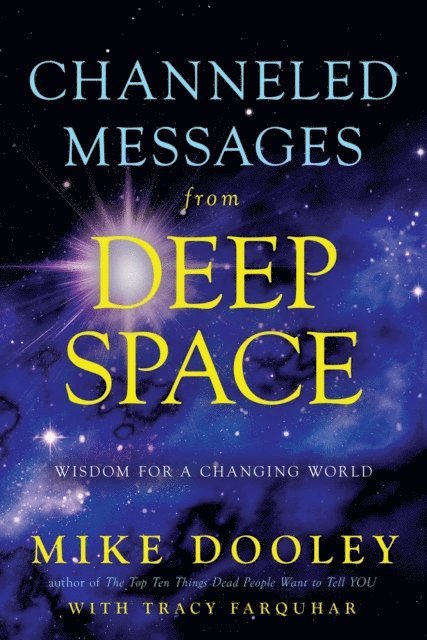 Tracy Farquhar, Mike Dooley - Channeled Messages from Deep Space, E-bok