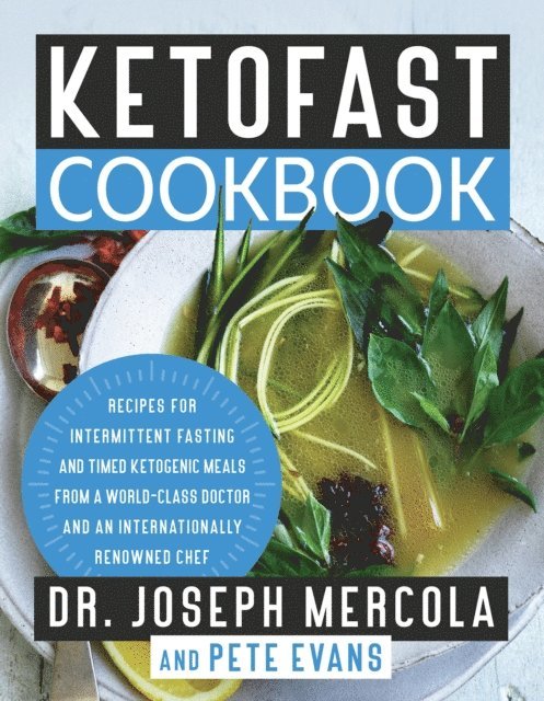 Pete Evans, Dr. Joseph Mercola - KetoFast Cookbook, E-bok