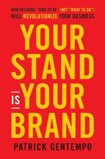 Patrick Gentempo - Your Stand Is Your Brand, E-bok