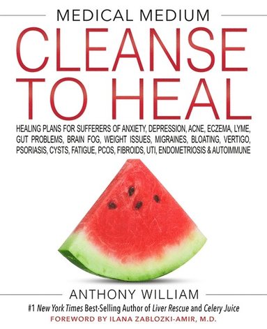 Medical Medium Cleanse to Heal av Anthony William