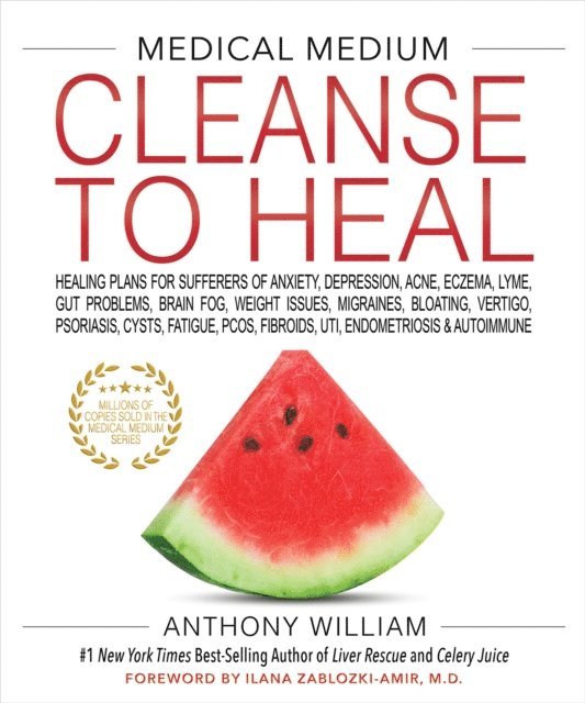 Anthony William - Medical Medium Cleanse to Heal, E-bok