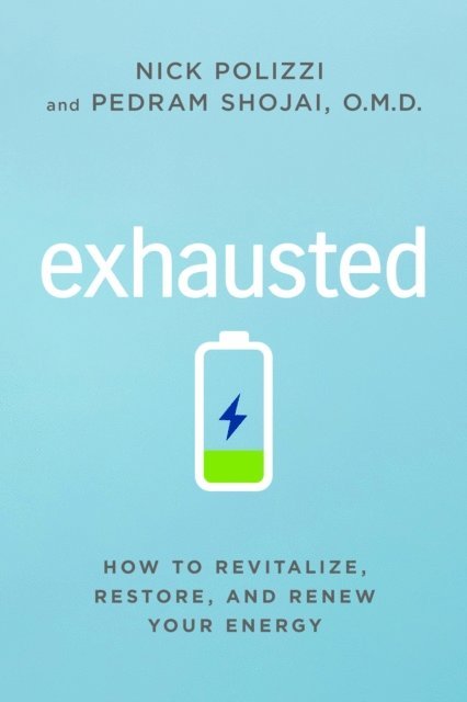 OMD Pedram Shojai, Nick Polizzi - Exhausted, E-bok. Tillgänglighet: Lägg i varukorg