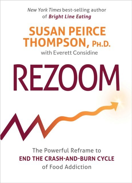 Everett Considine, PhD Susan Peirce Thompson - Rezoom, E-bok