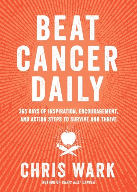 Chris Wark - Beat Cancer Daily, E-bok