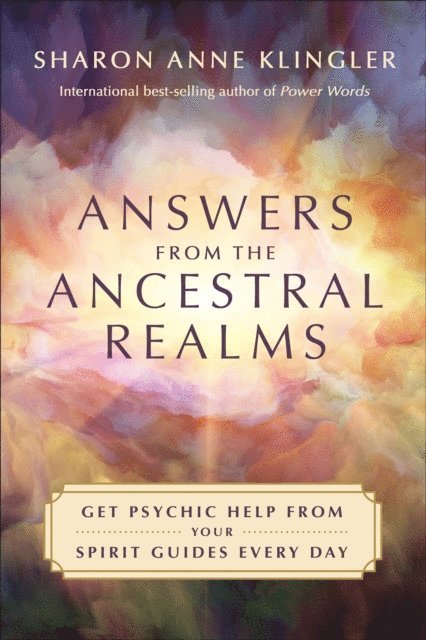 Sharon Anne Klingler - Answers from the Ancestral Realms, E-bok