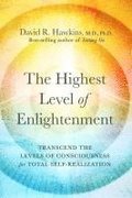 The Highest Level of Enlightenment: Transcend the Levels of Consciousness for Total Self-Realization