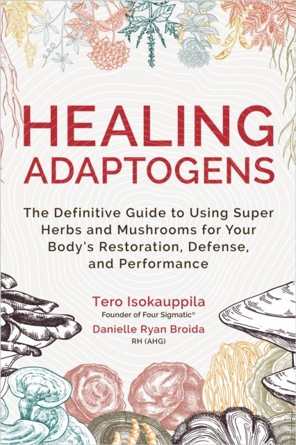 Danielle Ryan Broida, Tero Isokauppila - Healing Adaptogens, E-bok. Tillgänglighet: Lägg i varukorg