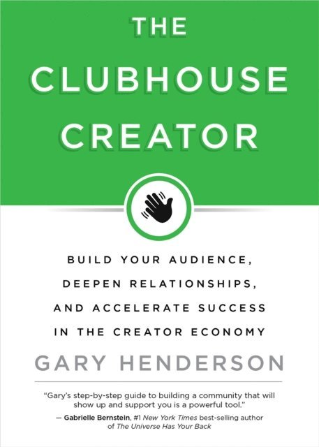 Gary Henderson - Clubhouse Creator, E-bok