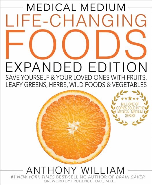 Anthony William - Medical Medium Life-Changing Foods Expanded Edition, E-bok