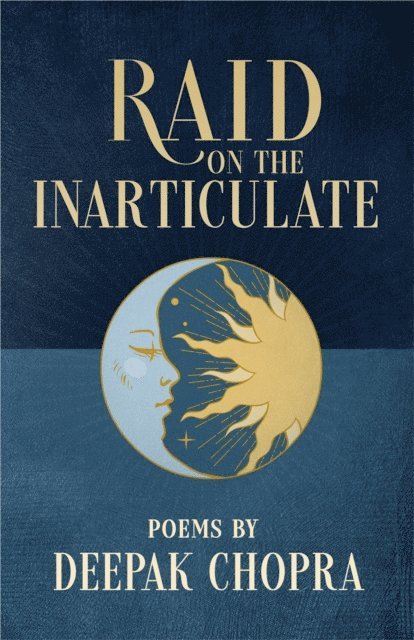 MD Deepak Chopra - Raid on the Inarticulate, E-bok