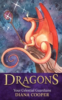 Diana Cooper - Dragons: Your Celestial Guardians, Häftad