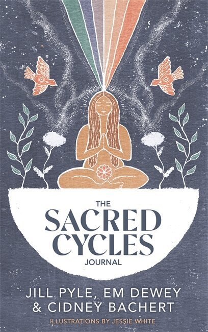 Jillian Pyle, Em Dewey, Cidney Bachert - Sacred Cycles Journal, Häftad
