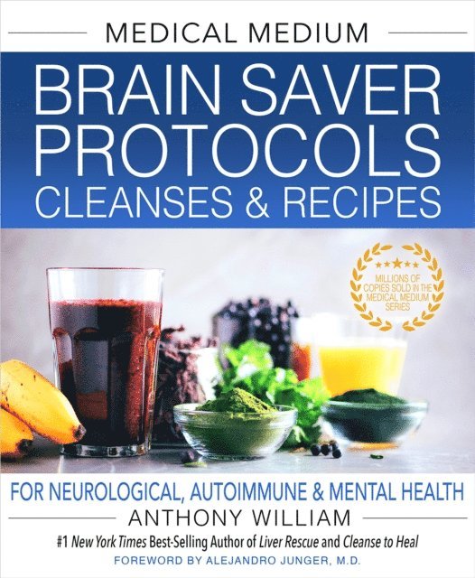 Anthony William - Medical Medium Brain Saver Protocols, Cleanses & Recipes, E-bok