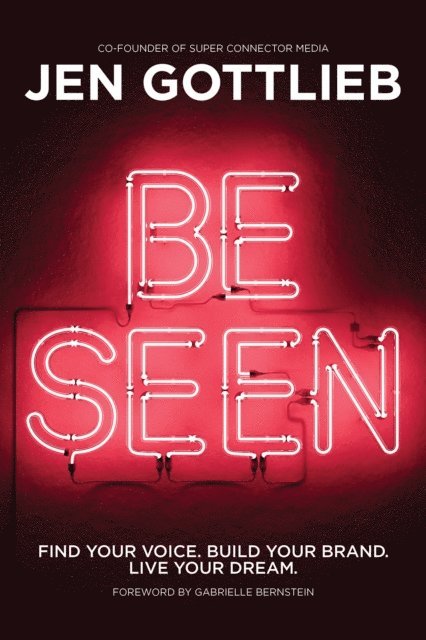 Jen Gottlieb - BE SEEN, E-bok