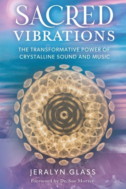 Jeralyn Glass - Sacred Vibrations, E-bok