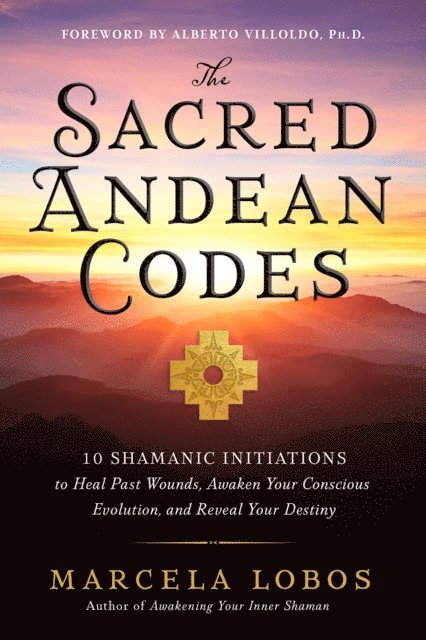 Marcela Lobos - Sacred Andean Codes, E-bok