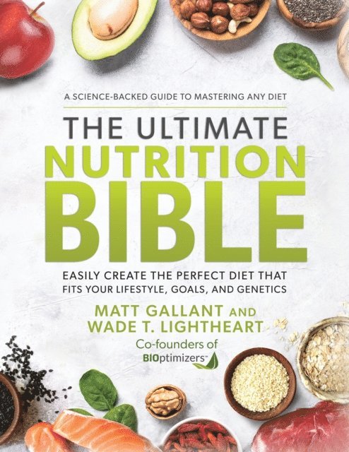 Wade T. Lightheart, Matt Gallant - Ultimate Nutrition Bible, E-bok. Tillgänglighet: Lägg i varukorg