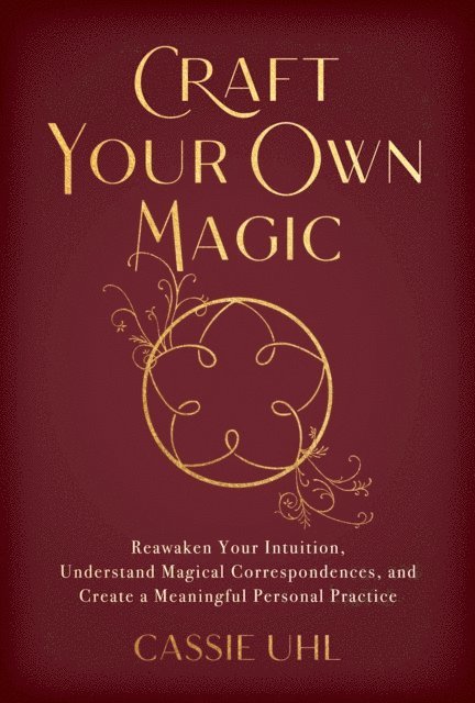Cassie Uhl - Craft Your Own Magic, E-bok
