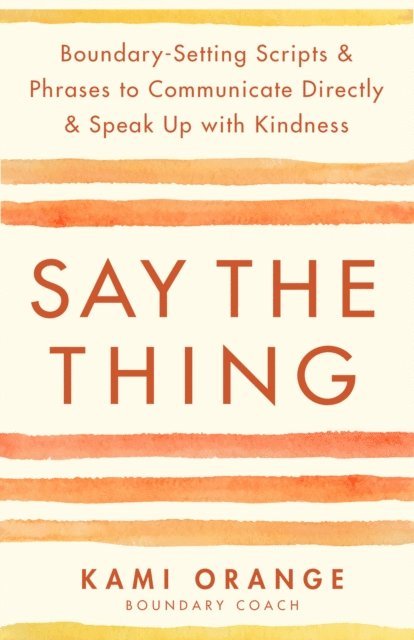 Kami Orange - Say the Thing, E-bok. Tillgänglighet: Lägg i varukorg