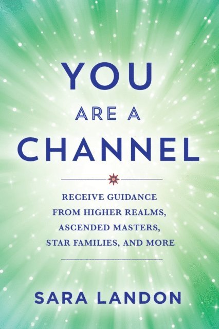 Sara Landon - You Are a Channel, E-bok
