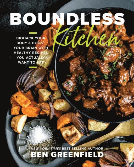 Ben Greenfield - Boundless Kitchen, E-bok