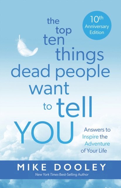 Mike Dooley - Top Ten Things Dead People Want to Tell YOU, E-bok