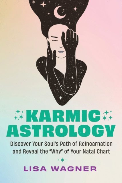 Lisa Wagner - Karmic Astrology, E-bok