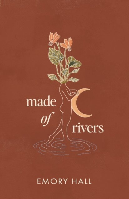 Emory Hall - Made of Rivers [Revised & Expanded], E-bok
