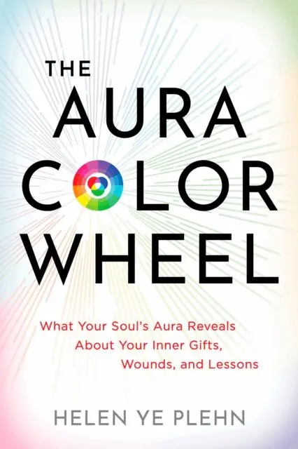 Helen Ye Plehn - Aura Color Wheel, E-bok. Tillgänglighet: Lägg i varukorg