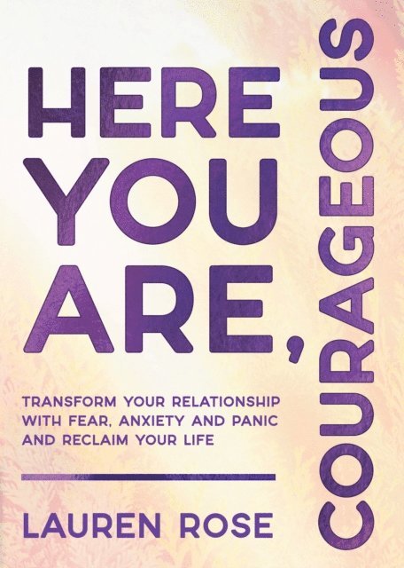 Lauren Rose - Here You Are, Courageous, E-bok