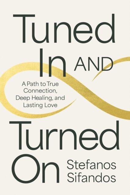Stefanos Sifandos - Tuned In and Turned On, E-bok