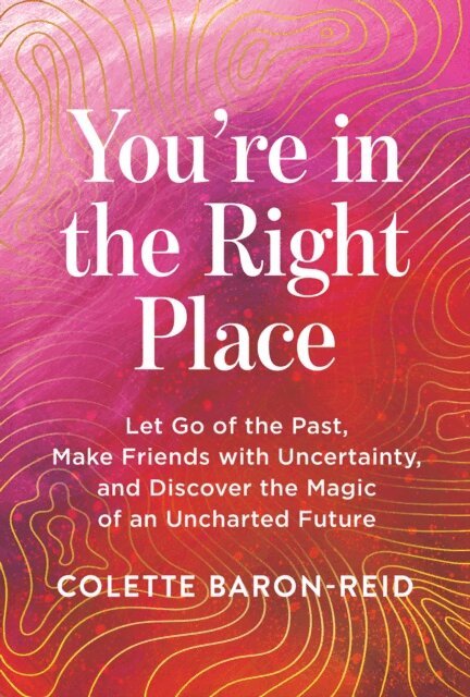 Colette Baron-Reid - You're in the Right Place, E-bok